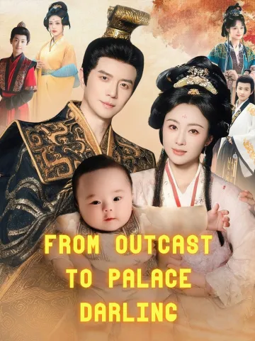 FROM OUTCAST TO PALACE DARLING